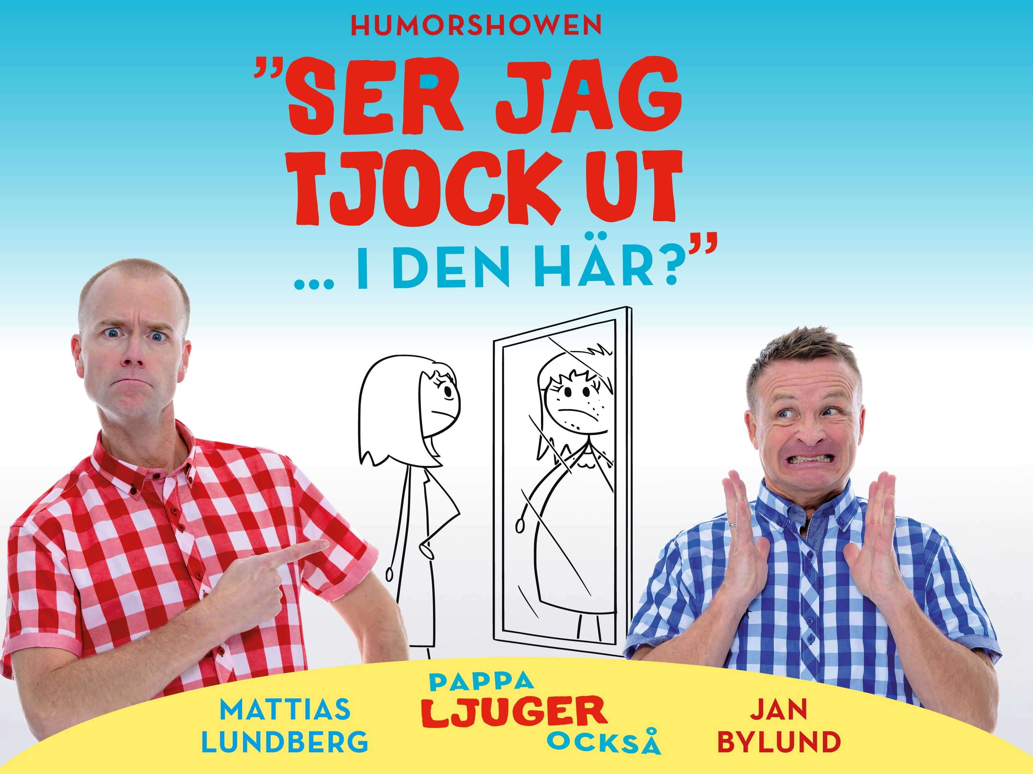 Humorshow - Ser jag tjock ut i den här?